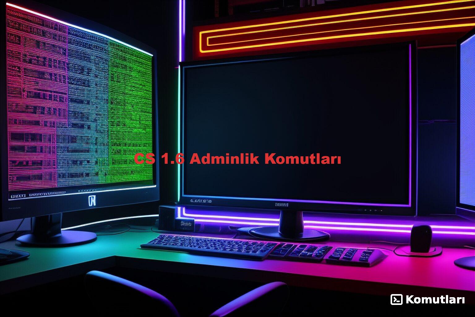 CS 1.6 Adminlik Komutları