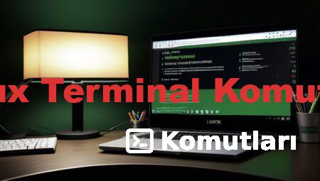 Linux Terminal Komutları