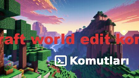 minecraft world edit komutları
