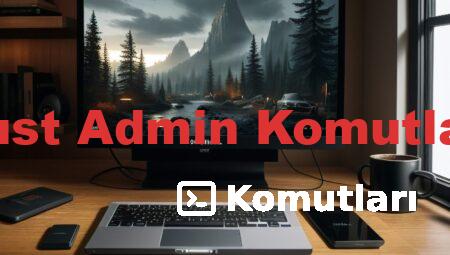 Rust Admin Komutları