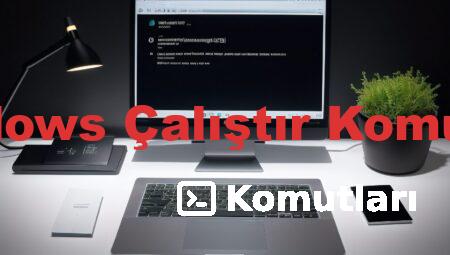 Windows Çalıştır Komutları