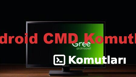 Android CMD Komutları