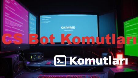 CS Bot Komutları