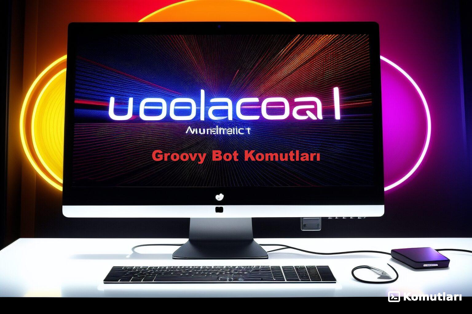 Groovy Bot Komutları