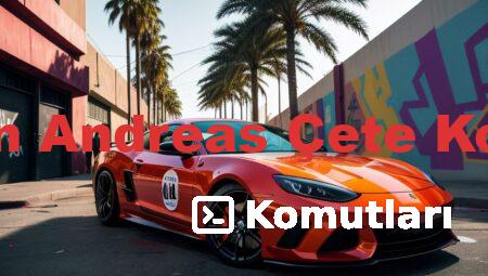 GTA San Andreas Çete Komutları