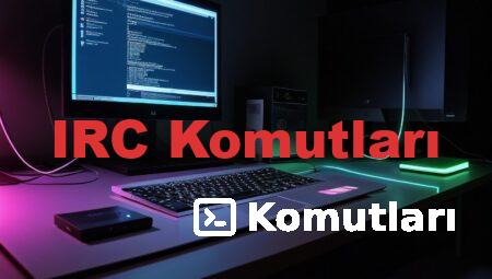 IRC Komutları