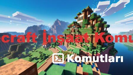 Minecraft İnşaat Komutları