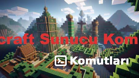 Minecraft Sunucu Komutları