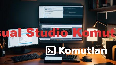 Visual Studio Komutları