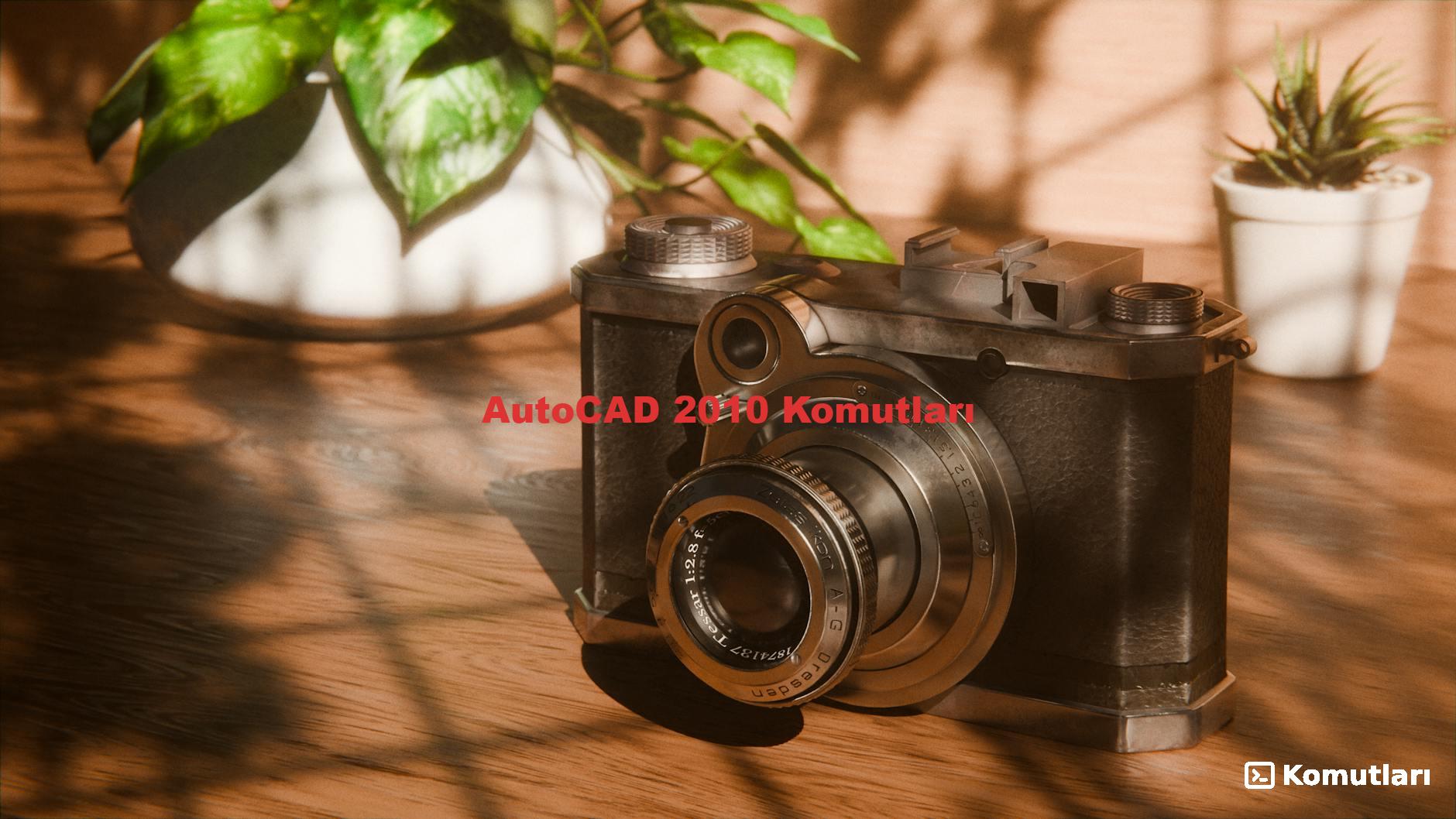 AutoCAD 2010 Komutları