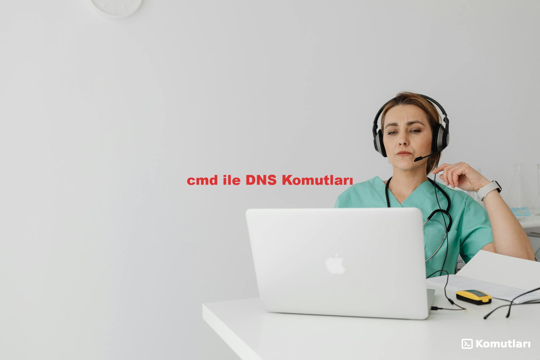 cmd ile DNS Komutları