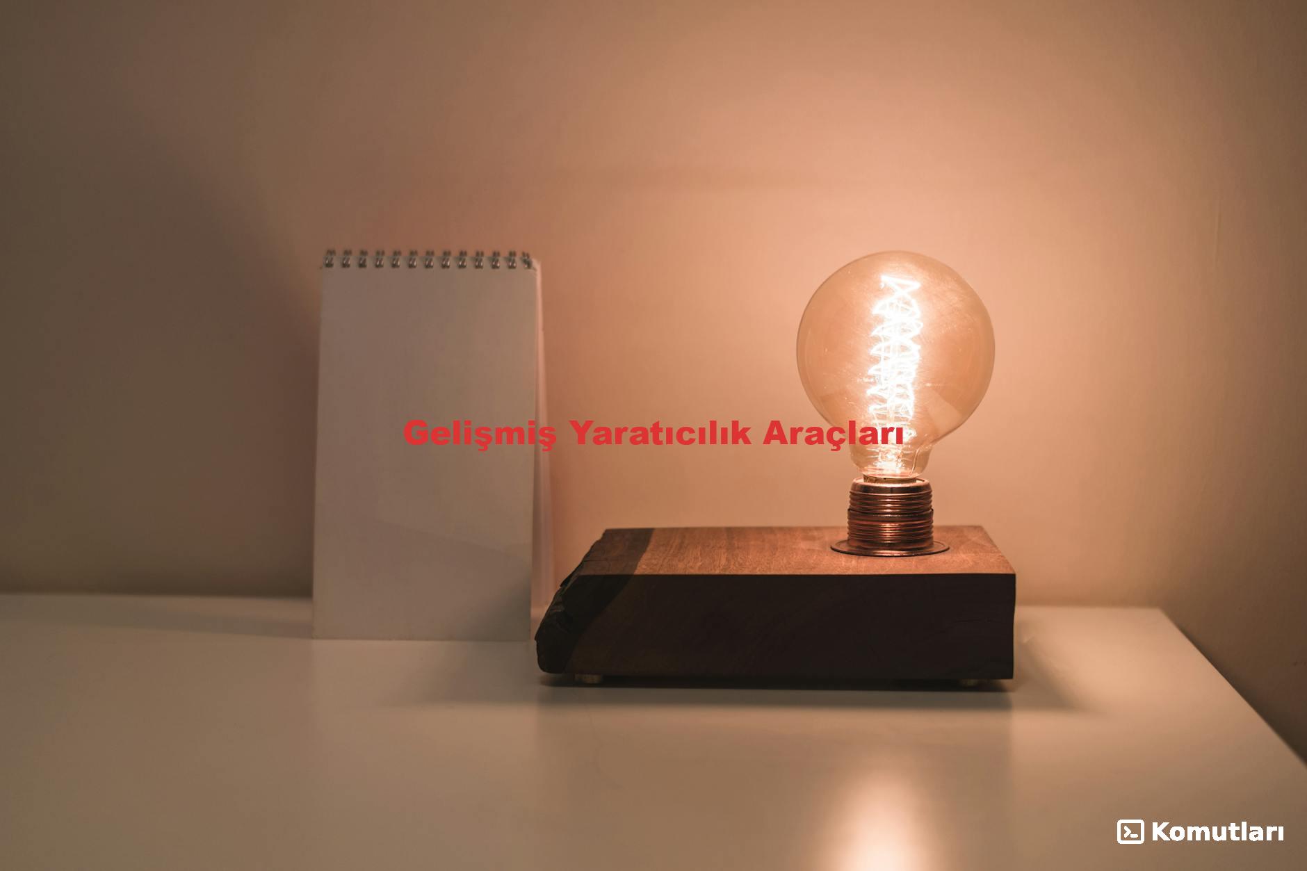 Gelişmiş Yaratıcılık Araçları