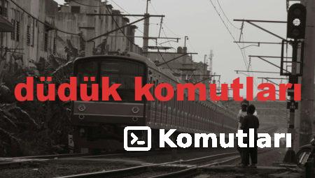düdük komutları