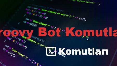 Groovy Bot Komutları
