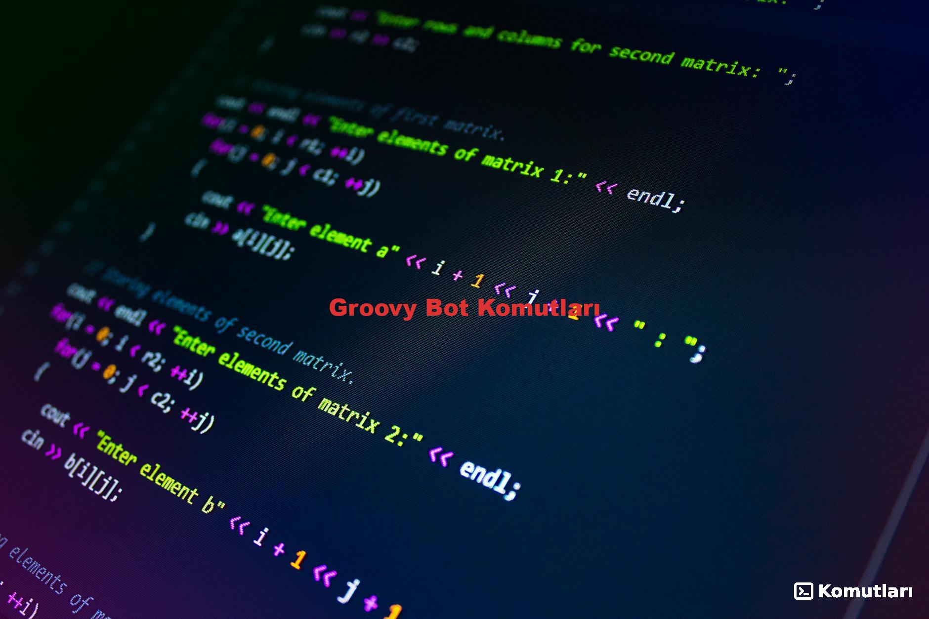 Groovy Bot Komutları