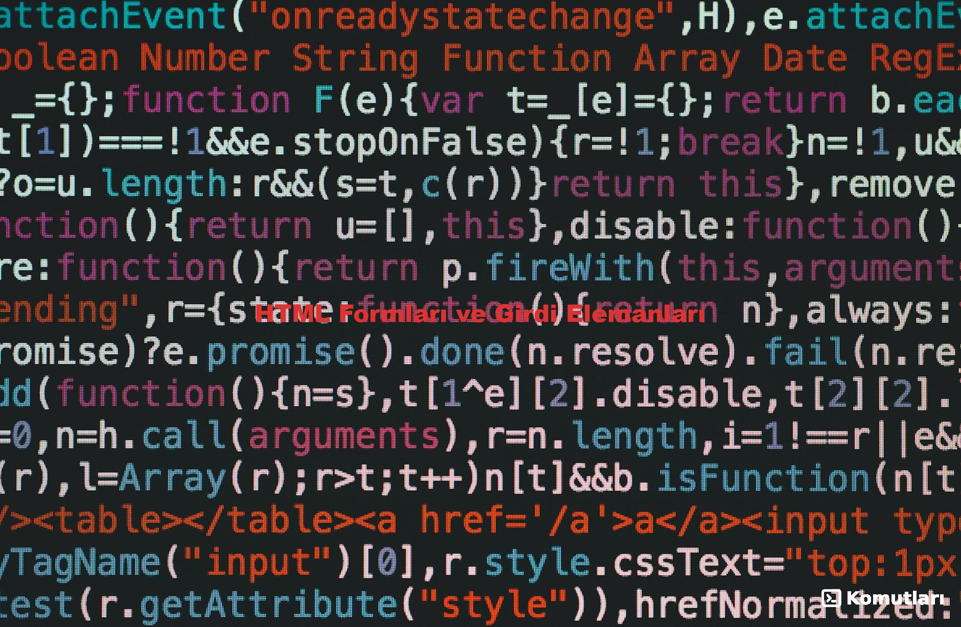 HTML Formları ve Girdi Elemanları