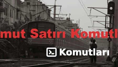 Komut Satırı Komutları