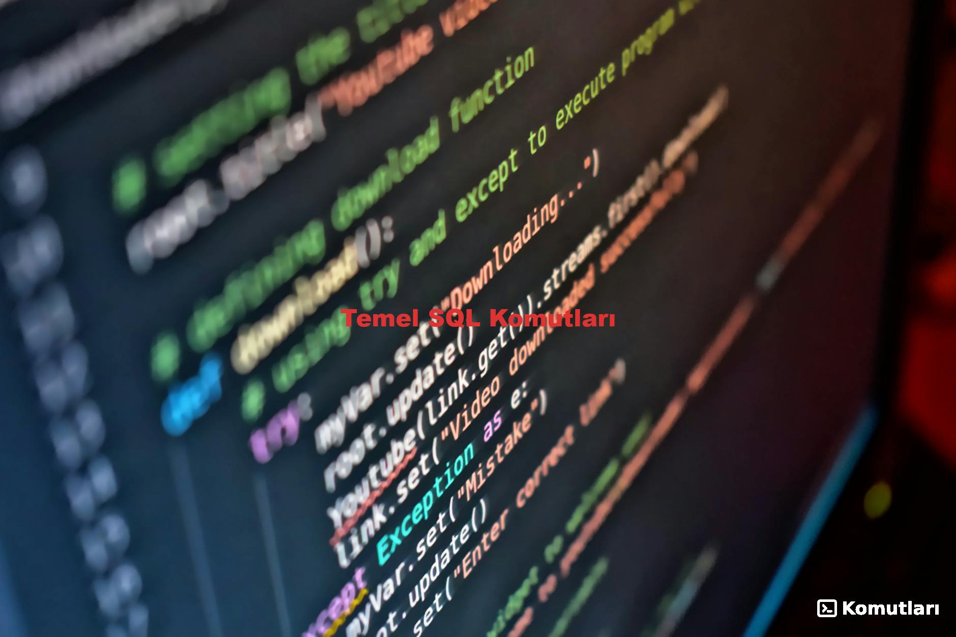 Temel SQL Komutları