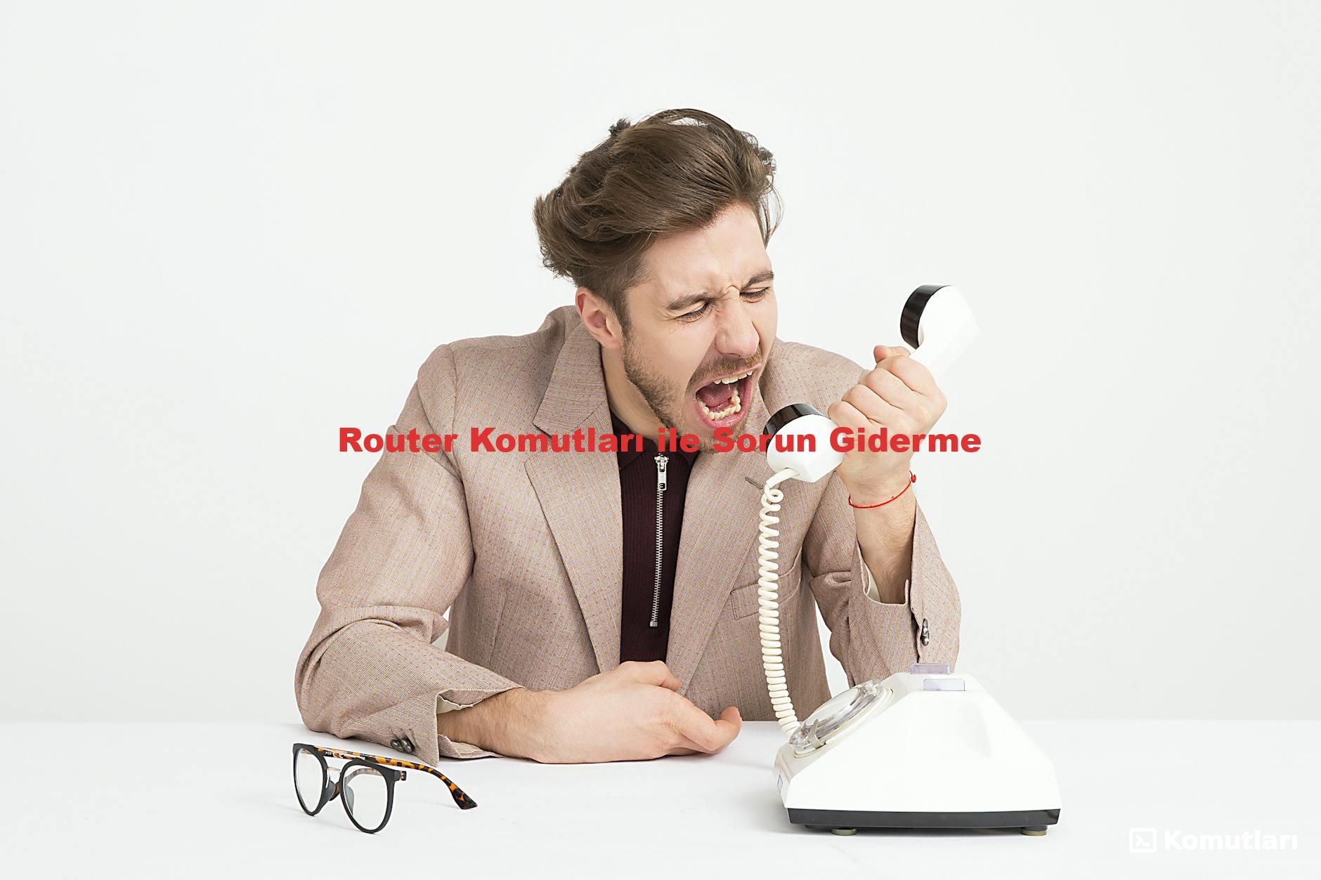 Router Komutları ile Sorun Giderme