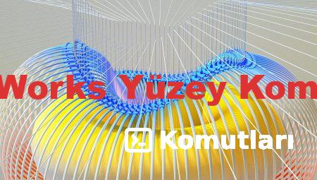 SolidWorks Yüzey Komutları