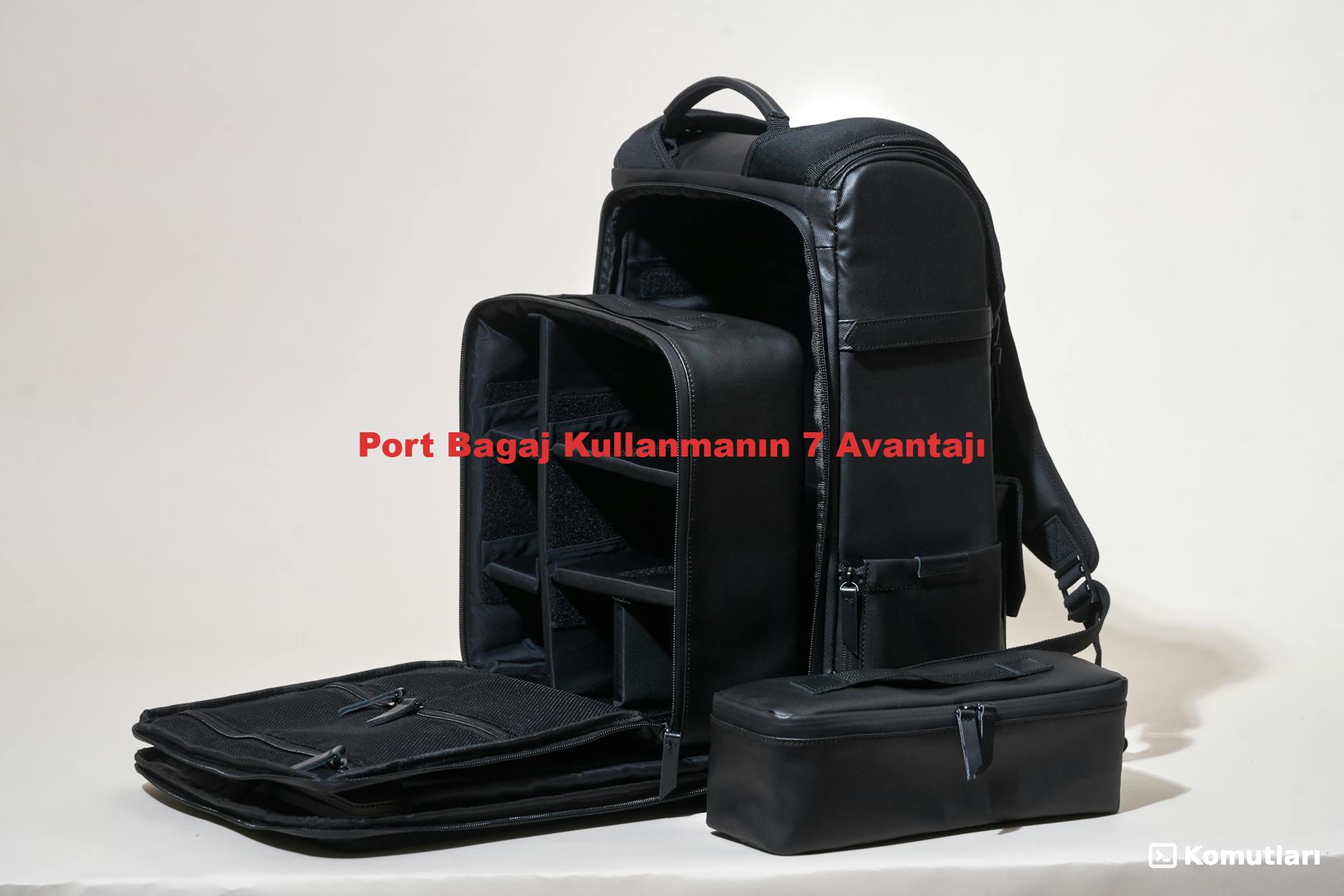 Port Bagaj Kullanmanın 7 Avantajı